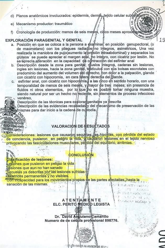 El 26 de julio, Casique fue valorado por un médico en la cárcel de Cancún. A pesar del tiempo transcurrido, el médico certificó que el detenido había sufrido lesiones que pusieron en peligro su vida.