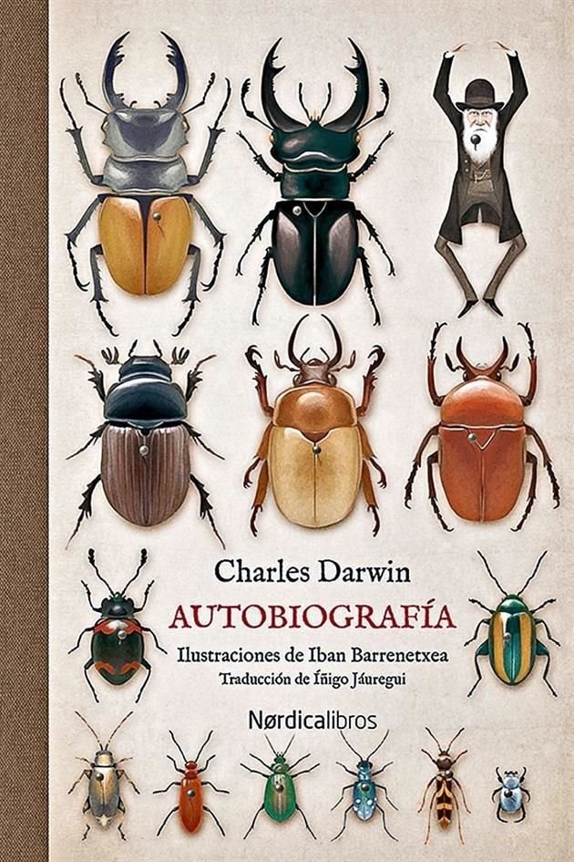 Este febrero se cumplen 211 años del  nacimiento de Charles Darwin y Nórdica Libros tiene una nueva edición de su autobiografía.