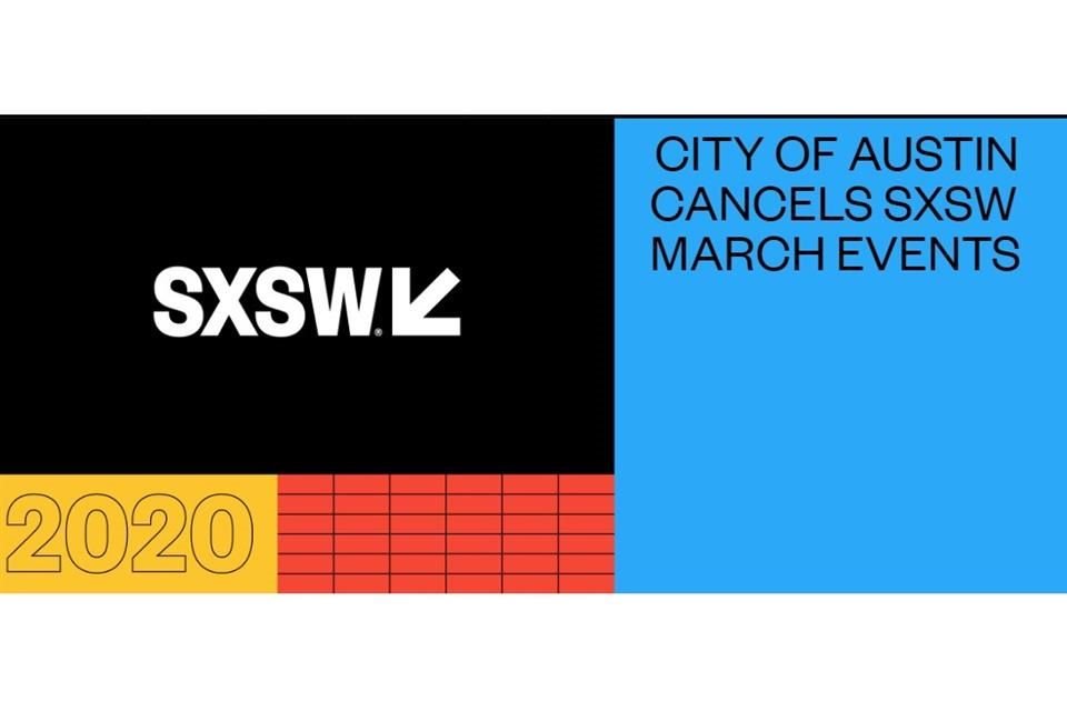 El festival South by Southwest, celebrado en Austin, Texas, fue cancelado por los organizadores por órdenes del gobierno de la ciudad.