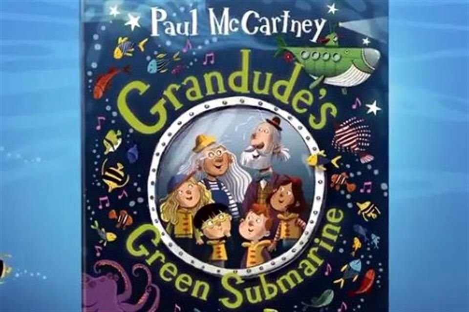 El ex Beatle Paul McCartney anunció el lanzamiento de 'Grandude's Green Submarine', su segundo libro ilustrado.