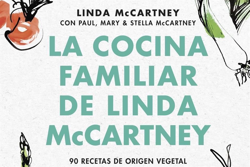 En 'La Cocina Familiar de Linda McCartney', disponible en México, Paul McCartney reconoce las ventajas de una alimentación sin carne.