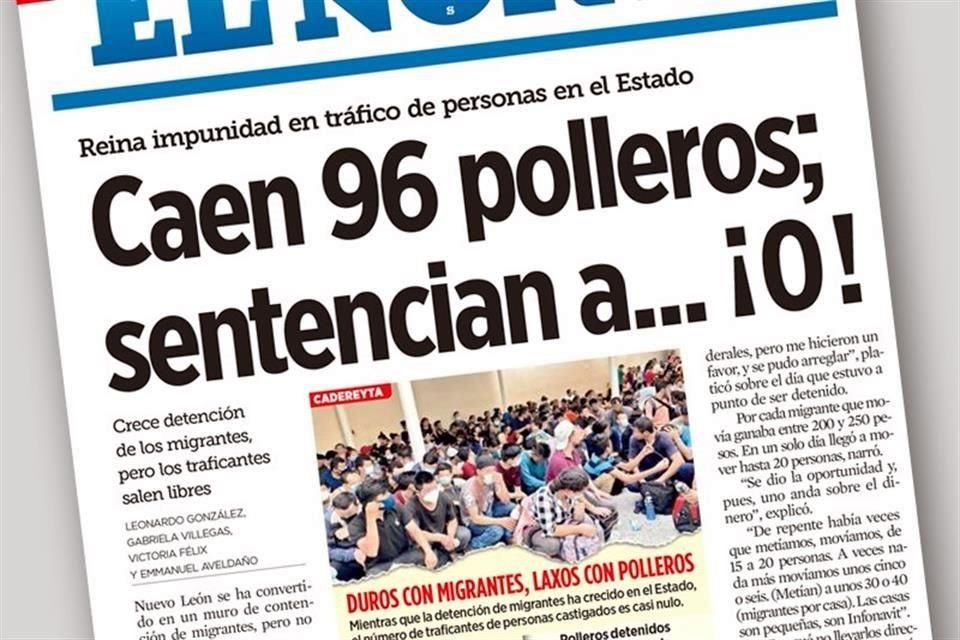 En septiembre pasado, EL NORTE exhibió la impunidad de los 'polleros'.