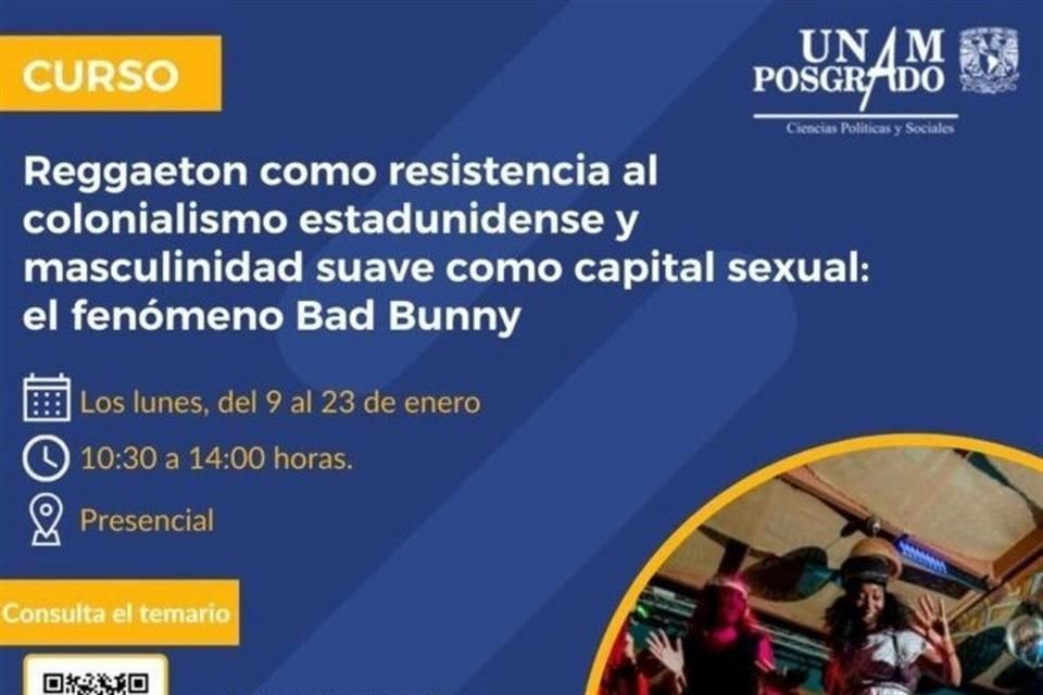 El área de Posgrado de Ciencias Políticas y Sociales de la Universidad Nacional Autónoma de México (UNAM) impartirá un curso enfocado en el reggaetonero, Bad Bunny.