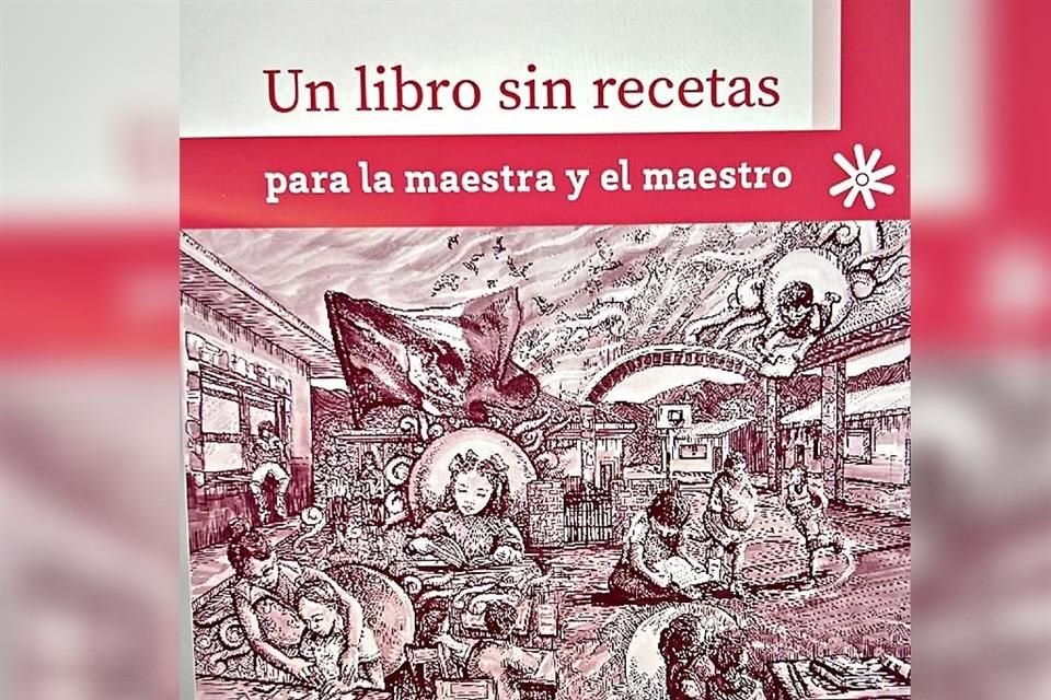 En 'Un libro sin recetas para la maestra y el maestro', concebido como parte de una trilogía de libros de texto que desarrolle un vínculo pedagógico entre alumnos, padres de familia y docentes.