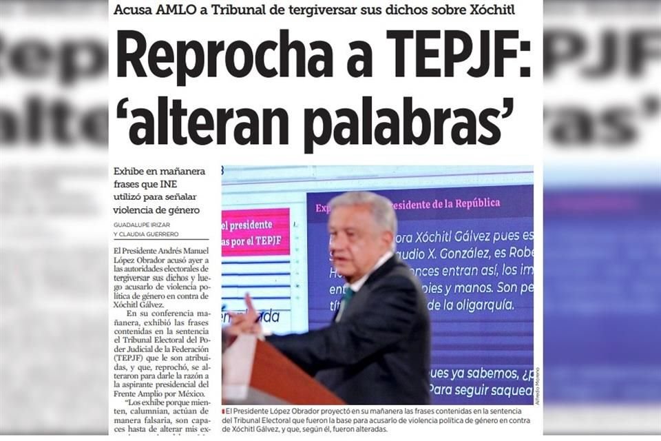 Tras acusarlos de tergiversar sus dichos sobre Xóchitl Gálvez, López Obrador dijo que los integrantes del TEPJF deberían renunciar.