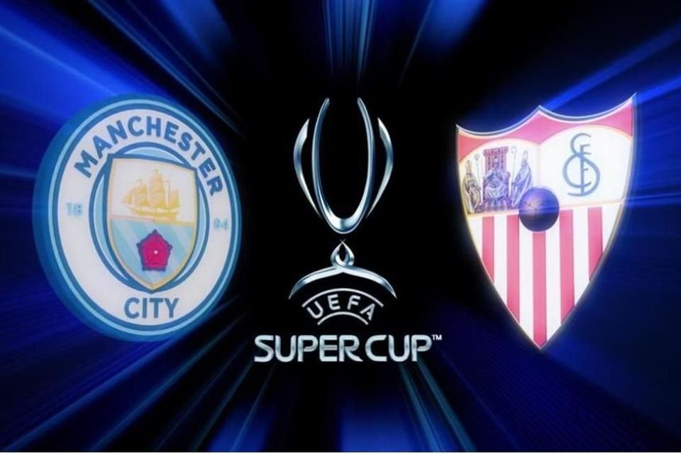 Manchester City y Sevilla se citan en Atenas, donde los campeones de Champions League y Europa League disputarán la Supercopa de Europa