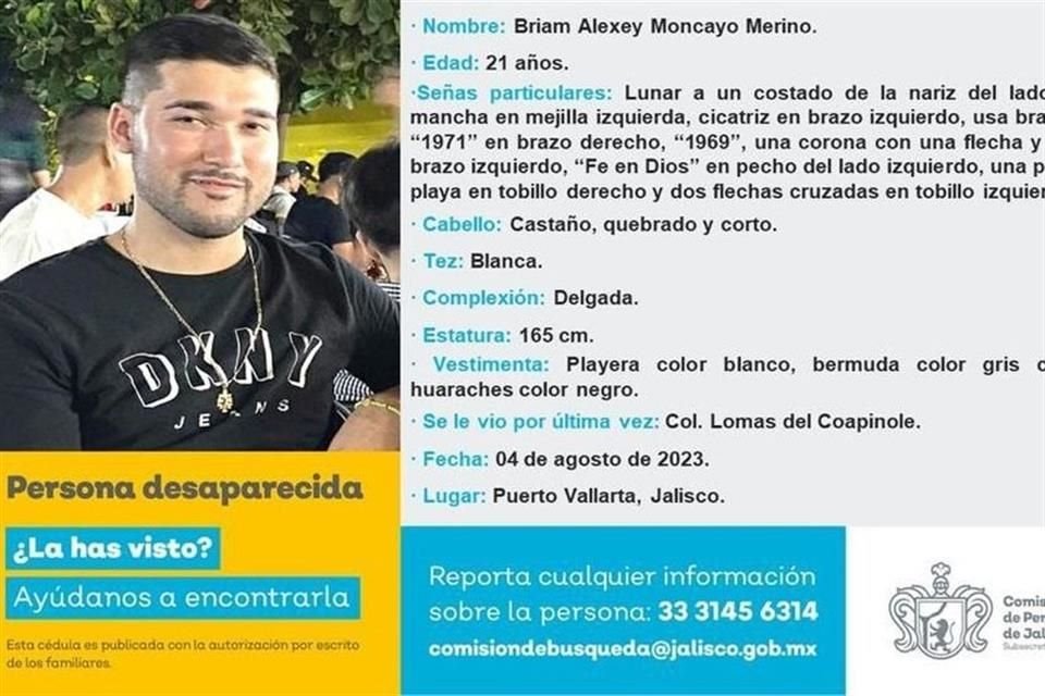 Briam Alexey tiene 21 años, mide 1.65 metros y llevaba una playera blanca, bermudas grises con amarillo y huaraches negros.