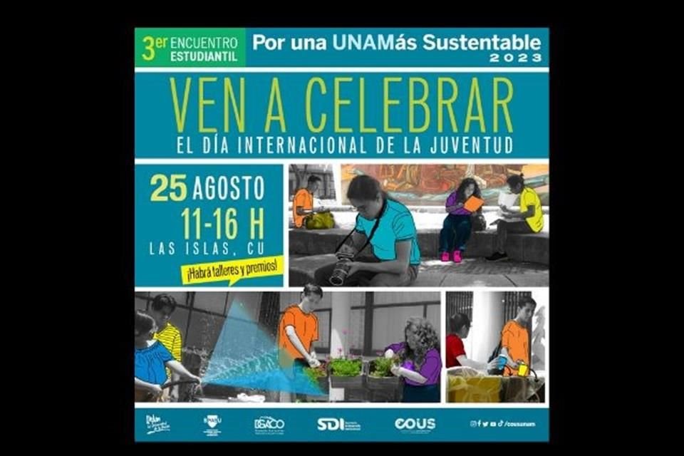 El tercer Encuentro Estudiantil  por una UNAMás Sustentable incluye talleres libres y premios; se realizará el 25 de agosto en CU.