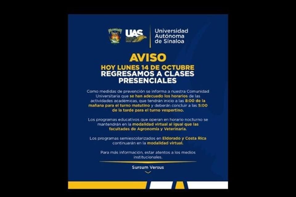 La UAS informó que a partir del 14 de octubre retoma sus clases presenciales de 08:00 a 17:00 horas para los turnos matutino y verpertino.