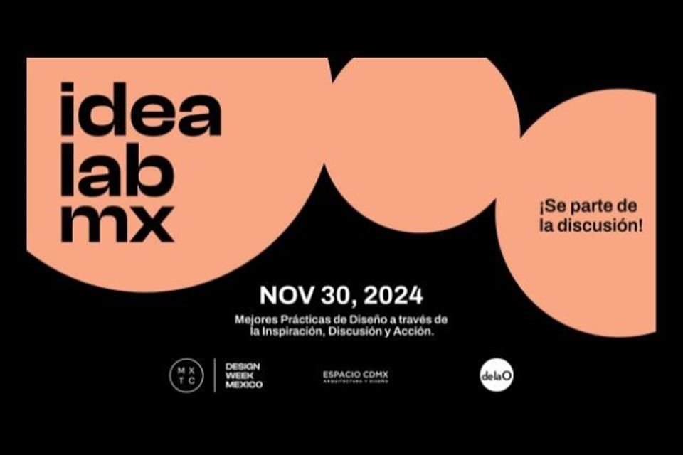 Personas interesadas en el diseño y creativos podrán disfrutar de charlas, paneles y el taller que integran la iniciativa Idea Lab México.