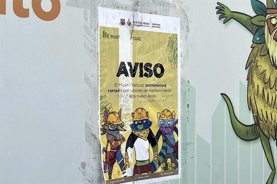 En la entrada del Yancuic hay una hoja de papel que únicamente avisa que el museo estará en labores de mantenimiento hasta nuevo aviso, a menos de un año de su apertura.