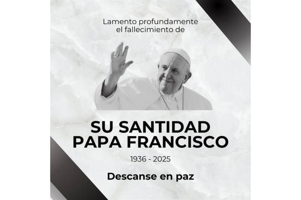 Brugada también publicó en redes un mensaje de pesar por el deceso del Pontífice.