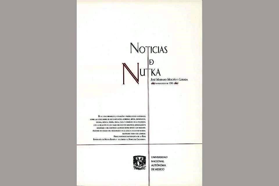 Con la reimpresión de 'Noticias de Nutka', del naturalista mexicano José Mariano Mociño, la UNAM Canadá conmemora su aniversario.