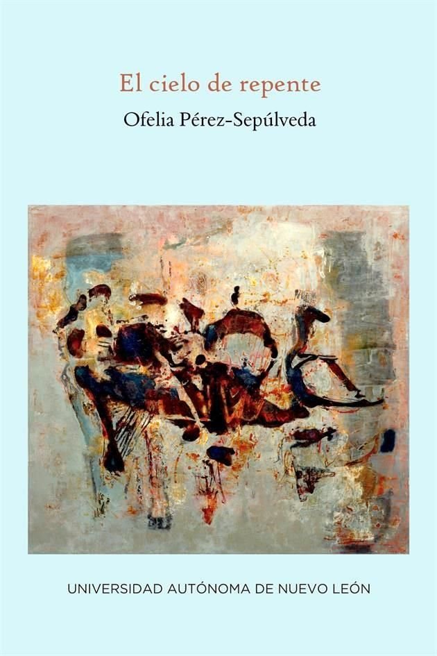 'El cielo de repente', de Ofelia Pérez Sepúlveda