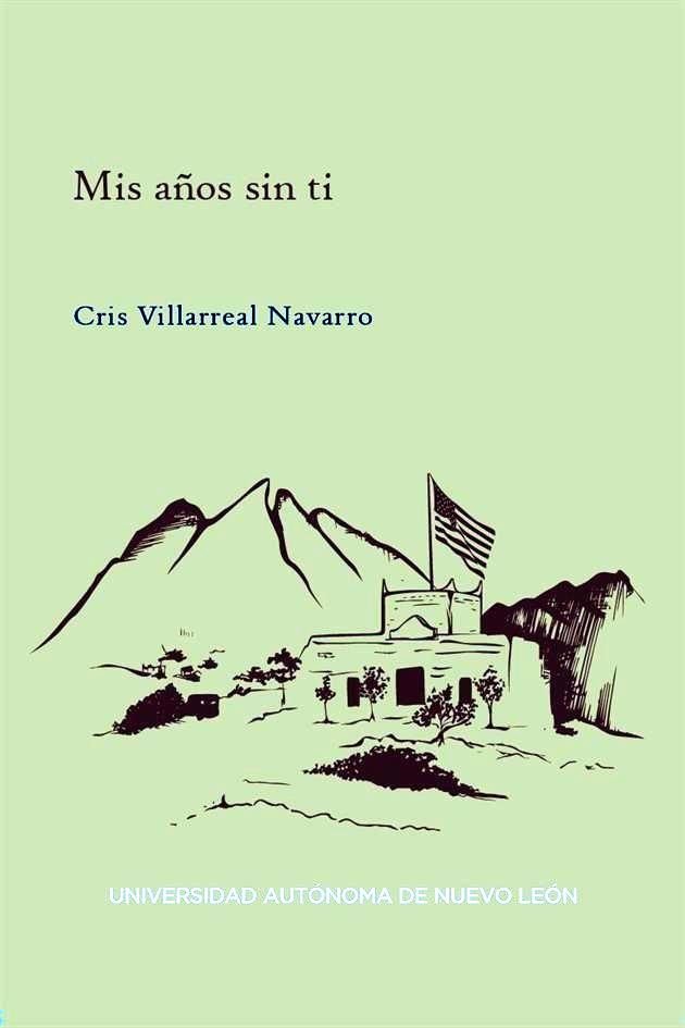 'Mis años sin ti', de Cris Villarreal