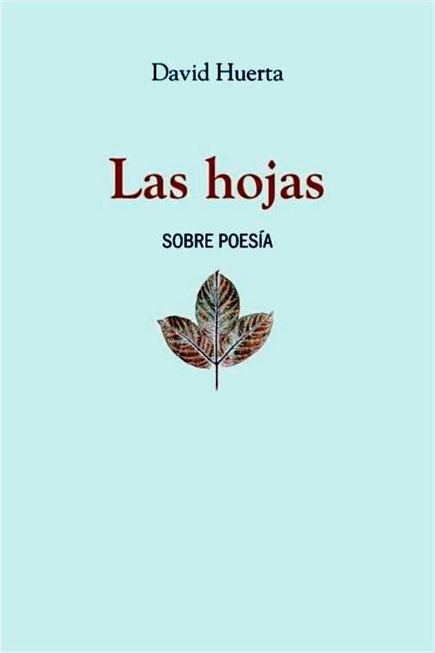 El nuevo libro de Huerta, 'Las hojas', es editado por Catania, editorial al cuidado de Fernando Fernández.