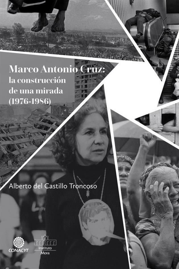 Alberto del Castillo es autor de 'Marco Antonio Cruz: La construcción de una mirada: 1976-1986', libro que devino en homenaje póstumo.