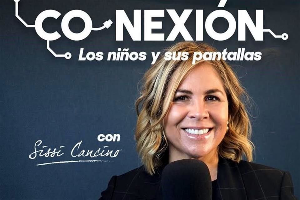 Sissi Cancino estrena su podcast 'Co-nexión: nuestros hijos y sus pantallas'.
