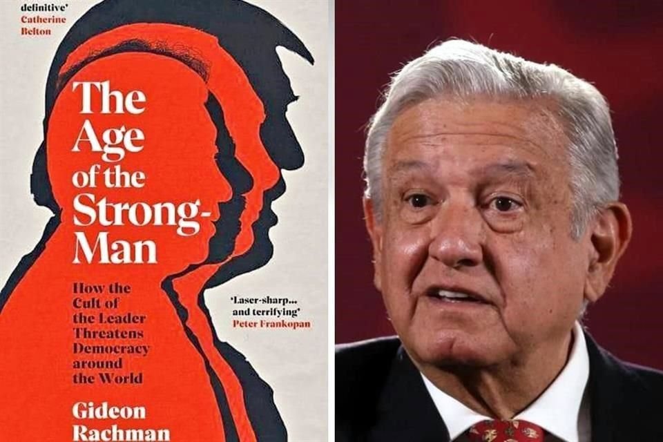 The Age of The Strongman es el nuevo libro de Gideon Rachman.