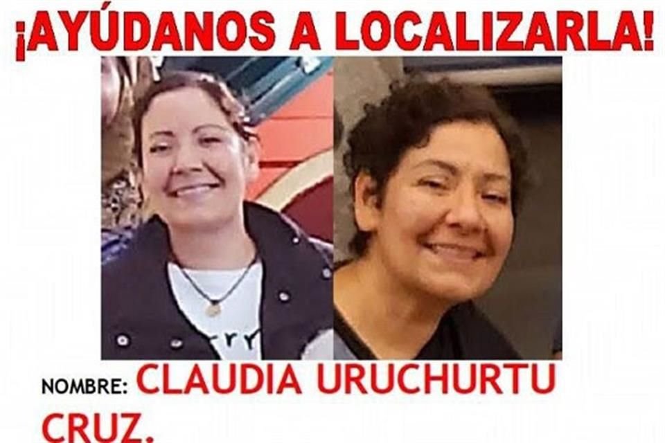 Claudia Uruchurtu desapareció el pasado 26 de marzo.