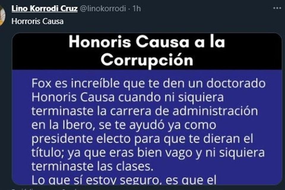 Luego que Vicente Fox presumiera Honoris Causa en redes, Lino Korrodi, su ex coordinador de campaña, dijo que debieron dárselo por transa.