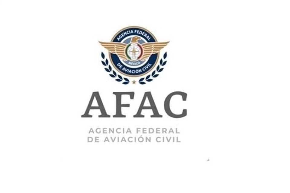 La AFAC está enfocada en recuperar cuanto antes la Categoría 1 en seguridad aérea de México.