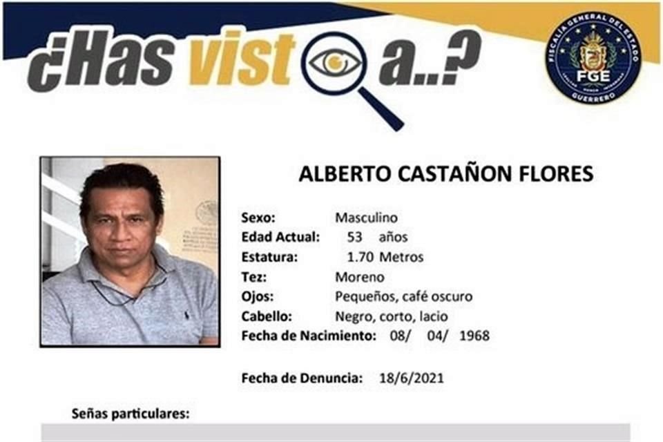 Castañón Flores fue visto por última vez el viernes pasado en Chilpancingo.