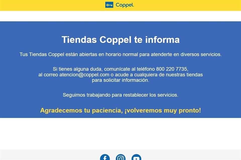 Coppel pidió a sus clientes comunicarse al teléfono 800-220-7735 para solicitar información.